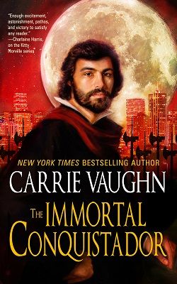The Immortal Conquistador (Kitty Norville 15)