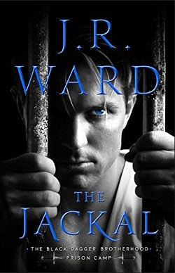 The Jackal (Black Dagger Brotherhood - Prison Camp 1)