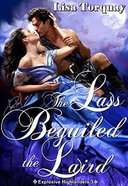 The Lass Beguiled the Laird (Explosive Highlanders 3)
