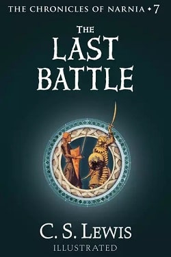 The Last Battle (The Chronicles of Narnia 7)