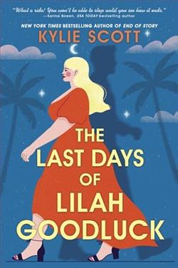 The Last Days of Lilah Goodluck