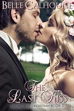 The Last Kiss (Secrets of Savannah 3)