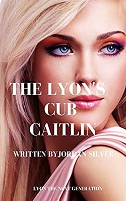 The Lyon's Cub Caitlin (Lyon The Next Generation 1)