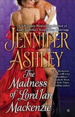 The Madness of Lord Ian Mackenzie (Mackenzies & McBrides 1)