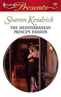 The Mediterranean Prince's Passion (The Royal House of Cacciatore 1)