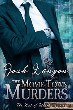 The Movie-Town Murders (The Art of Murder 5)