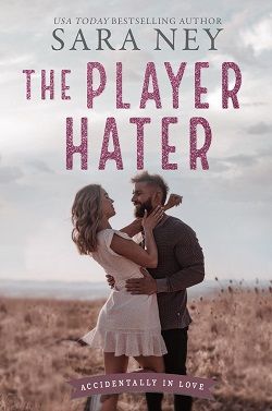 The Player Hater (Accidentally in Love 1)