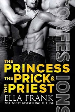 The Princess, the Prick & the Priest (Confessions 4)