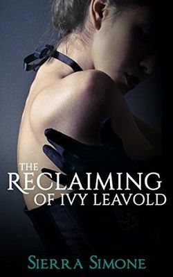 The Reclaiming of Ivy Leavold (Markham Hall 4)