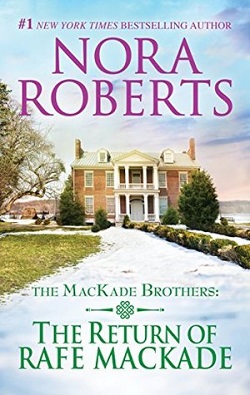 The Return Of Rafe Mackade (The MacKade Brothers 1)