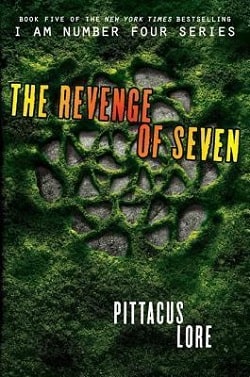 The Revenge of Seven (Lorien Legacies 5)