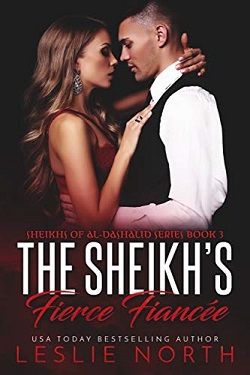 The Sheikh's Fierce Fiancée (Sheikhs of Al-Dashalid 3)