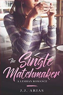 The Single Matchmaker: A Lesbian Romance