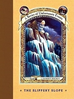 The Slippery Slope (A Series of Unfortunate Events 10)