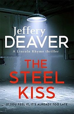 The Steel Kiss (Lincoln Rhyme 12)
