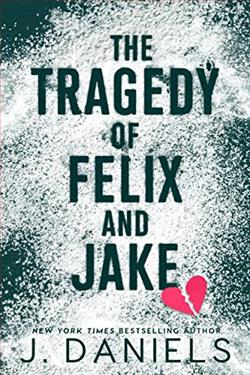 The Tragedy of Felix and Jake