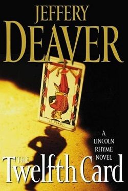 The Twelfth Card (Lincoln Rhyme 6)