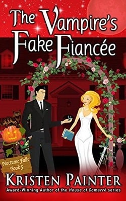The Vampire’s Fake Fiancée (Nocturne Falls 5)