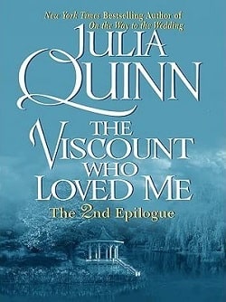 The Viscount Who Loved Me: The 2nd Epilogue (Bridgertons 2.5)
