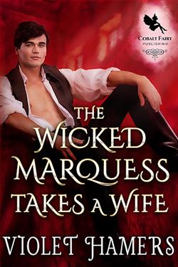 The Wicked Marquess Takes a Wife