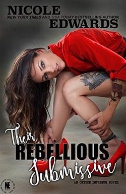 Their Rebellious Submissive (Office Intrigue Duet 3)