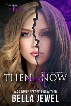 Then and Now (The Edge of Retaliation 3)