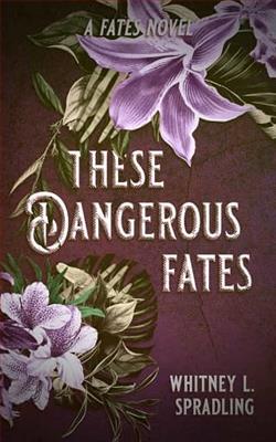 These Dangerous Fates