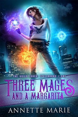 Three Mages and a Margarita (The Guild Codex: Spellbound 1)