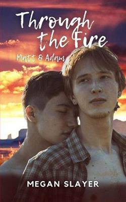 Through the Fire: Matt & Adam
