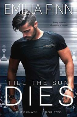 Till The Sun Dies (Checkmate 2)