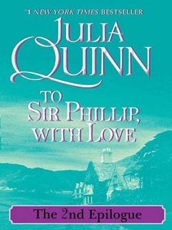 To Sir Phillip, With Love: The 2nd Epilogue (Bridgertons 5.5)