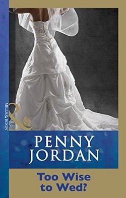 Too Wise To Wed? (The Bride's Bouquet 3)