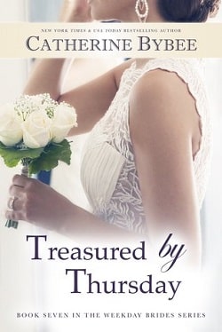 Treasured by Thursday (The Weekday Brides 7)