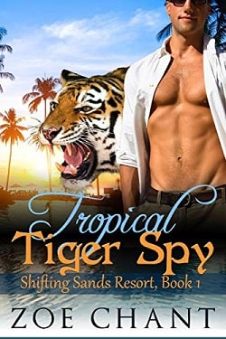 Tropical Tiger Spy (Shifting Sands Resort 1)