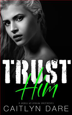 Trust Him (Rebels at Sterling Prep 4)
