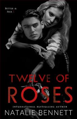 Twelve of Roses (Bitter & Sick)