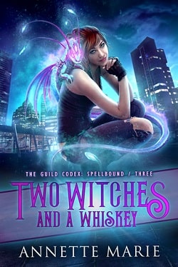 Two Witches and a Whiskey (The Guild Codex: Spellbound 3)