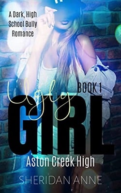 Ugly Girl (Aston Creek High 1)