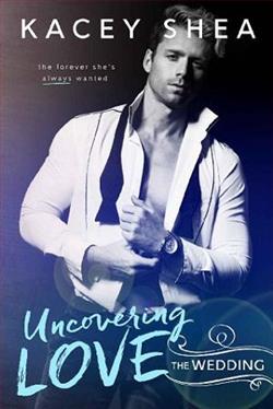 Uncovering Love: The Wedding