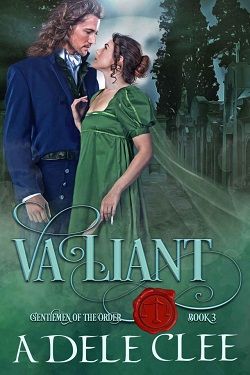 Valiant (Gentlemen of the Order 3)