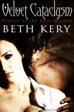 Velvet Cataclysm (Princes of the Underground 1)