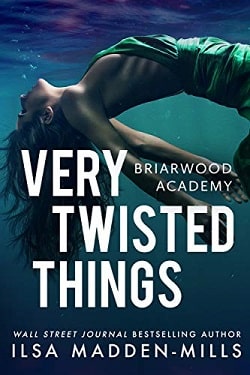 Very Twisted Things (Briarwood Academy 3)