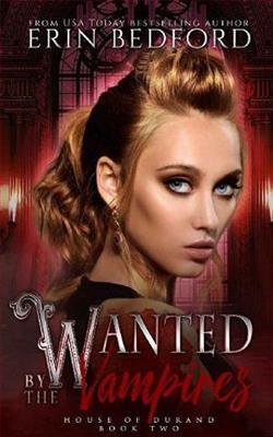 Wanted by the Vampires (House of Durand)