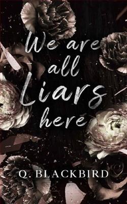 We Are All Liars Here