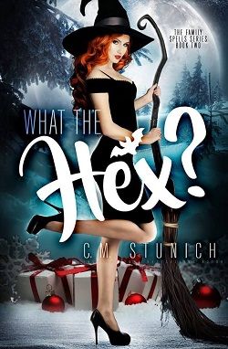 What The Hex (The Family Spells)
