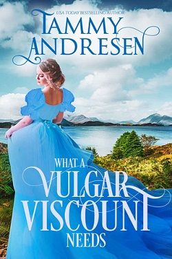What a Vulgar Viscount Needs (Romancing the Rake 5)
