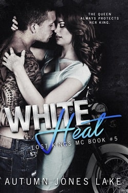 White Heat (Lost Kings MC 5)