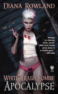 White Trash Zombie Apocalypse (White Trash Zombie 3)