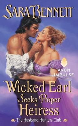 Wicked Earl Seeks Proper Heiress (The Husband Hunters Club 5)
