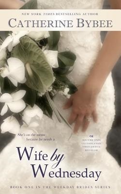 Wife by Wednesday (The Weekday Brides 1)
